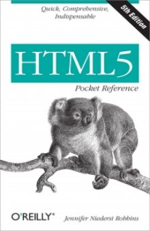 HTML5 Pocket Reference, 5th Edition: Quick, Comprehensive, Indispensible