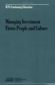 Managing Investment Firms: People and Culture