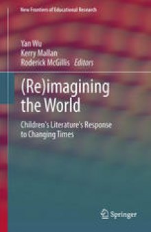 (Re)imagining the World: Children's literature's response to changing times