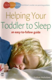 Helping Your Toddler to Sleep  an easy-to-follow guide
