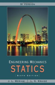 Engineering Mechanics, Vol. 1: Statics SI Units (Ch1-Ch5)