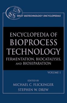 Encyclopedia of Bioprocess Technology - Fermentation, Biocatalysis, and Bioseparation, Volumes 1-5