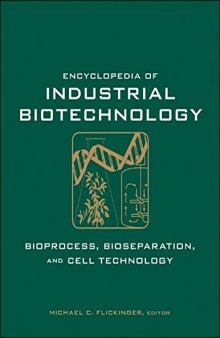 Encyclopedia of Industrial Biotechnology: Bioprocess, Bioseparation, and Cell Technology, 7 Volume Set