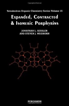 Expanded, Contracted & Isomeric Porphyrins (Tetrahedron Organic Chemistry)