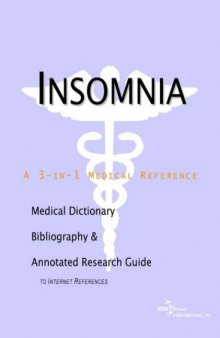 Insomnia - A Medical Dictionary, Bibliography, and Annotated Research Guide to Internet References