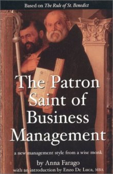 The Patron Saint of Business Management: A new management style from a wise monk