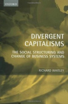 Divergent Capitalisms: The Social Structuring and Change of Business Systems  