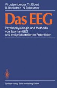 Das EEG: Psychophysiologie und Methodik von Spontan-EEG und ereigniskorrelierten Potentialen