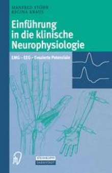 Einführung in die klinische Neurophysiologie: EMG — EEG — Evozierte Potenziale