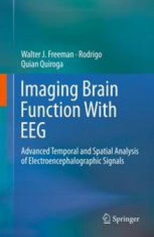 Imaging Brain Function With EEG: Advanced Temporal and Spatial Analysis of Electroencephalographic Signals