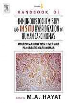 Handbook of immunohistochemistry and in situ hybridization of human carcinomas [Vol 3]