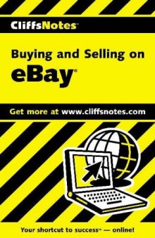 Buying and Selling on eBay (Cliffs Notes)