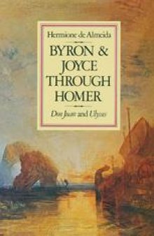 Byron and Joyce through Homer: Don Juan and Ulysses