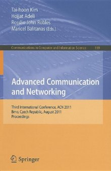 Advanced Communication and Networking: Third International Conference, ACN 2011, Brno, Czech Republic, August 15-17, 2011. Proceedings