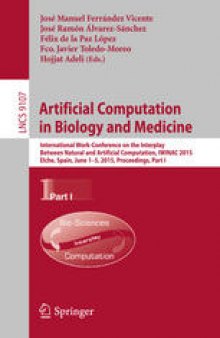 Artificial Computation in Biology and Medicine: International Work-Conference on the Interplay Between Natural and Artificial Computation, IWINAC 2015, Elche, Spain, June 1-5, 2015, Proceedings, Part I