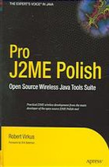 Pro J2ME Polish : open source wireless Java tools suite