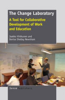 The Change Laboratory: A Tool for Collaborative Development of Work and Education