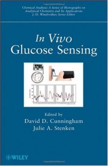 In Vivo Glucose Sensing (Chemical Analysis: A Series of Monographs on Analytical Chemistry and Its Applications)