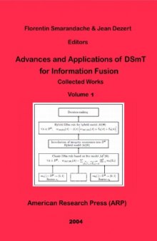 Advances and Applications of DSmT for Information Fusion Collected Works Volume 1
