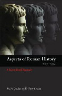 Aspects of Roman History 82BC-AD14: A Source-based Approach (Aspects of Classical Civilisation)