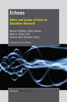 Echoes: Ethics and Issues of Voice in Education Research