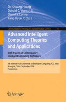 Advanced Intelligent Computing Theories and Applications. With Aspects of Contemporary Intelligent Computing Techniques: 4th International Conference on Intelligent Computing, ICIC 2008 Shanghai, China, September 15-18, 2008 Proceedings