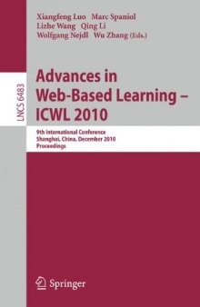 Advances in Web-Based Learning – ICWL 2010: 9th International Conference, Shanghai, China, December 8-10, 2010. Proceedings