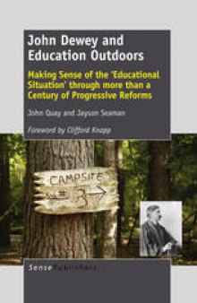John Dewey and Education Outdoors: Making Sense of the ‘Educational Situation’ through more than a Century of Progressive Reforms