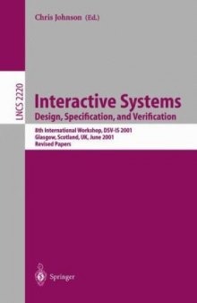 Interactive Systems: Design, Specification, and Verification: 8th International Workshop, DSV-IS 2001 Glasgow, Scotland, UK, June 13–15, 2001 Revised Papers