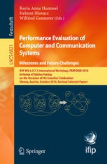 Performance Evaluation of Computer and Communication Systems. Milestones and Future Challenges: IFIP WG 6.3/7.3 International Workshop, PERFORM 2010, in Honor of Günter Haring on the Occasion of His Emeritus Celebration, Vienna, Austria, October 14-16, 2010, Revised Selected Papers