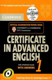 Cambridge Certificate in Advanced English 1 for updated exam Self-study Pack: Official Examination papers from University of Cambridge ESOL Examinations 