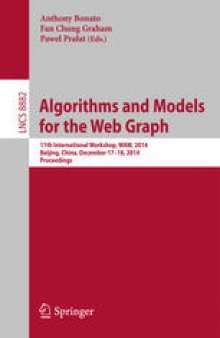 Algorithms and Models for the Web Graph: 11th International Workshop, WAW 2014, Beijing, China, December 17-18, 2014, Proceedings