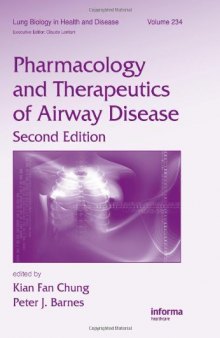 Pharmacology and Therapeutics of Airway Disease, Second Edition, Volume 234 (Lung Biology in Health and Disease)