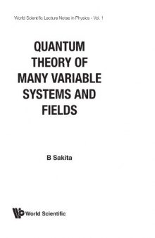 Quantum Theory of Many-variable Systems and Fields