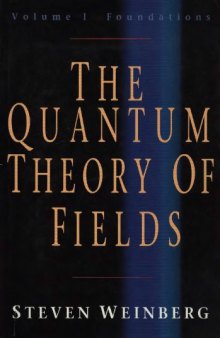 The quantum theory of fields, vol. 1 Foundations