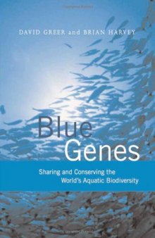 Blue Genes: Sharing and Conserving the Worlds Aquatic Biodiversity