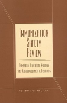 Immunization Safety Review: Thimerosal - Containing Vaccines and Neurodevelopmental Disorders
