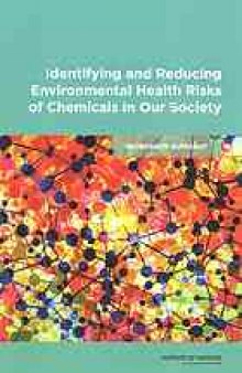 Identifying and reducing environmental health risks of chemicals in our society : workshop summary