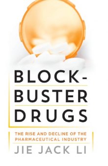 Blockbuster Drugs: The Rise and Decine of the Pharmaceutical Industry