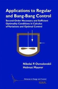 Applications to Regular and Bang-Bang Control: Second-Order Necessary and Sufficient Optimality Conditions in Calculus of Variations and Optimal Control