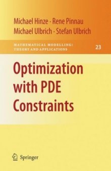 Optimization with PDE Constraints (Mathematical Modelling: Theory and Applications)