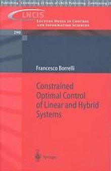 Constrained optimal control of linear and hybrid systems