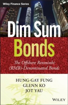 Dim sum bonds : the offshore renminbi (RMB)-denominated bonds