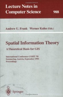 Spatial Information Theory A Theoretical Basis for GIS: International Conference COSIT '95 Semmering, Austria, September 21–23, 1995 Proceedings