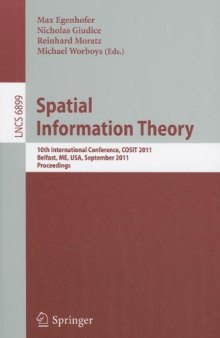 Spatial Information Theory: 10th International Conference, COSIT 2011, Belfast, ME, USA, September 12-16, 2011. Proceedings