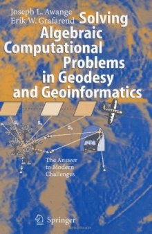 Solving Algebraic Computational Problems in Geodesy and Geoinformatics: The Answer to Modern Challenges