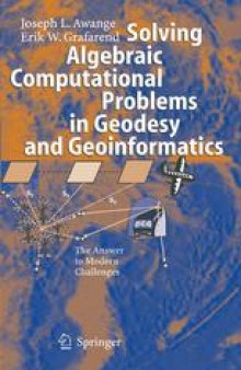 Solving Algebraic Computational Problems in Geodesy and Geoinformatics: The Answer to Modern Challenges