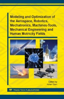 Modeling and Optimization of the Aerospace, Robotics, Mechatronics, Machines-tools, Mechanical Engineering and Human Motricity Fields