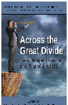 Across the Great Divide. New Perspectives on the Financial Crisis