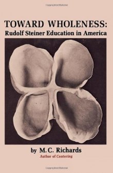 Toward wholeness : Rudolf Steiner education in America